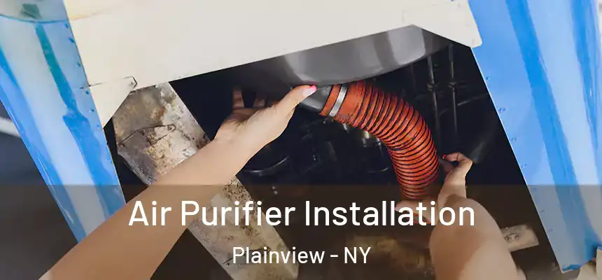 Air Purifier Installation Plainview - NY