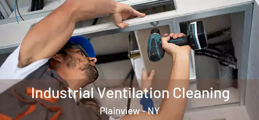  Industrial Ventilation Cleaning Plainview - NY