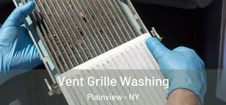  Vent Grille Washing Plainview - NY